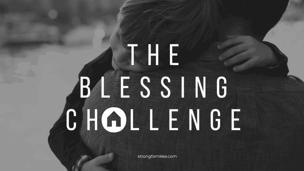 The Blessing Challenge logo in white over a picture of a dad holding his son in black and white